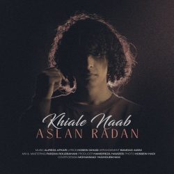 دانلود آهنگ جدید خیال ناب از اصلان رادان