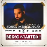 دانلود پادکست جدید Being Started از سهیل مهرزادگان